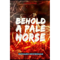 Behold a Pale Horse - Paperback