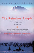 The Reindeer People: Living with Animals and Spirits in Siberia - Paperback