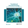 Translational Neuroimmunology: From Disease Mechanisms to Clinical Applications - Hardcover
