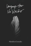 Language Has No Words - Paperback