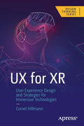 UX for Xr: User Experience Design and Strategies for Immersive Technologies - Paperback