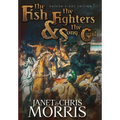 The Fish the Fighters and the Song-girl - Hardcover