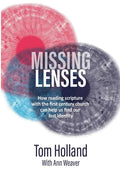 Missing Lenses: How reading scripture with the first century church can help us find our lost identity - Paperback