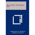 Ko-I Chito, The Indian Boy - Paperback