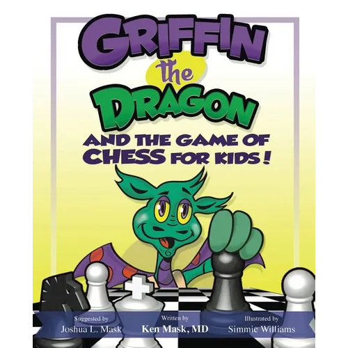 Griffin the Dragon and the Game of Chess for Kids - Paperback