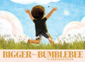 Bigger Than a Bumblebee - Hardcover