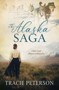 The Alaska Saga: 3 Best-Loved Historical Romances - Paperback
