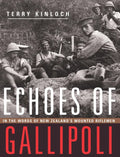 Echoes of Gallipoli: In the Words of New Zealand's Mounted Riflemen - Paperback