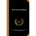 Three Years in California - Hardcover