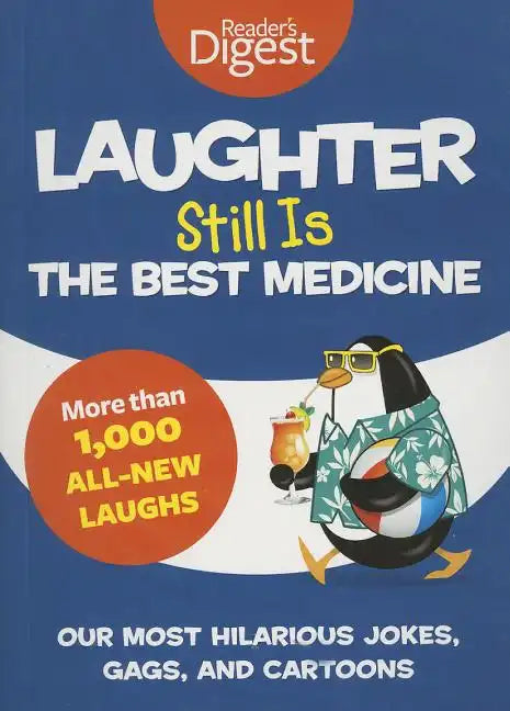 Laughter Still Is the Best Medicine: Our Most Hilarious Jokes, Gags, and Cartoons - Paperback