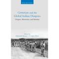 Girmitiyas and the Global Indian Diaspora - Hardcover