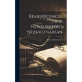 Reminiscences Of A Newburyport Nonagenarian - Hardcover