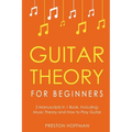 Guitar Theory: For Beginners - Bundle - The Only 2 Books You Need to Learn Guitar Music Theory, Guitar Method and Guitar Technique Today - Paperback