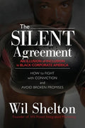 The Silent Agreement: An Illusion of Inclusion in Black Corporate America - Paperback