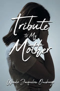 Tribute to My Mother - Paperback
