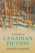 A History of Canadian Fiction - Paperback