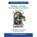 Building a Safepath: from Confusion to Clarity: Caregiver Handbook - Paperback