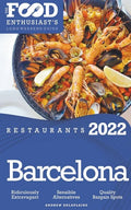 2022 Barcelona Restaurants - The Food Enthusiast's Long Weekend Guide - Paperback