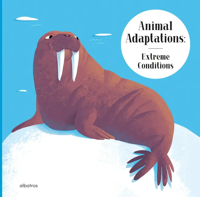 Animal Adaptations: Extreme Conditions - Hardcover