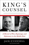 King's Counsel: A Memoir of War, Espionage, and Diplomacy in the Middle East - Hardcover