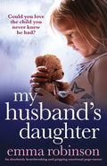 My Husband's Daughter: An absolutely heartbreaking and gripping emotional page-turner - Paperback