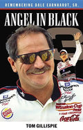 Angel in Black: Remembering Dale Earnhardt Sr. - Paperback
