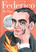 Federico: Vida de Federico García Lorca / Federico: The Life of Federico García Lorca - Hardcover