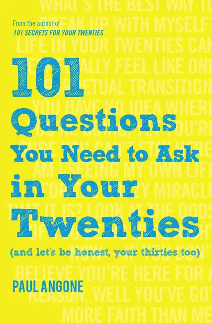 101 Questions You Need to Ask in Your Twenties: (And Let's Be Honest, Your Thirties Too) - Paperback