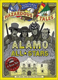 Alamo All-Stars: A Texas Tale: Bigger & Badder Edition - Hardcover