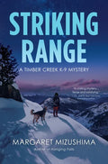 Striking Range: A Timber Creek K-9 Mystery - Hardcover