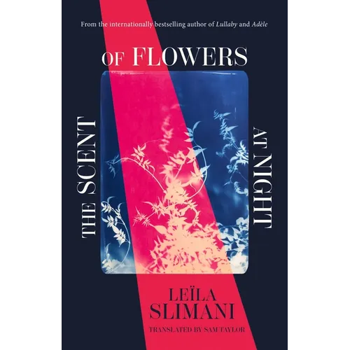 The Scent of Flowers at Night: A Stunning New Work of Non-Fiction from the Bestselling Author of Lullaby - Paperback
