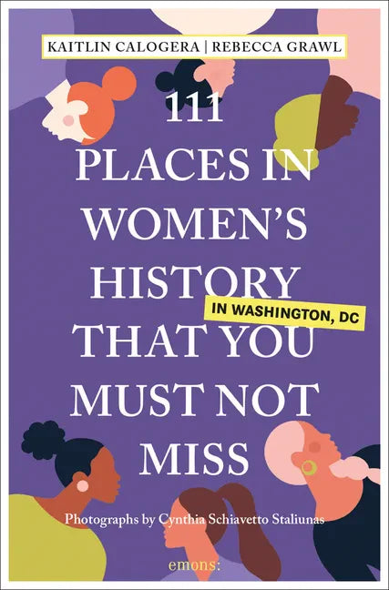 111 Places in Women's History in Washington DC That You Must Not Miss - Paperback