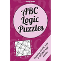 ABC Logic Puzzles: 100 of the very best ABC/ABCD logic puzzles featuring full solutions - Paperback