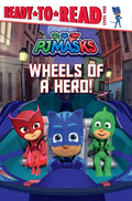 Wheels of a Hero!: Ready-To-Read Level 1 - Paperback