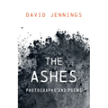 The Ashes: Photographs and Poems - Hardcover
