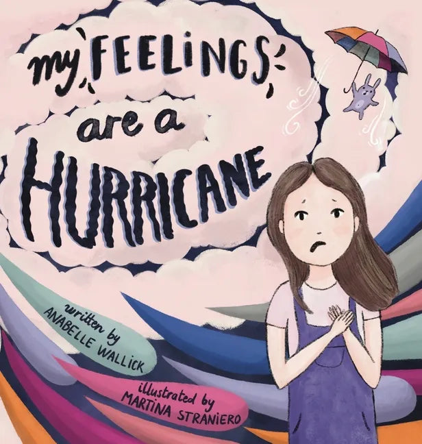 My Feelings Are A Hurricane - Hardcover
