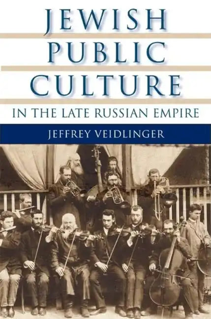 Jewish Public Culture in the Late Russian Empire - Paperback