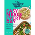 The Slimming Foodie Easy Meals Every Day: Healthy Dinners for the Whole Family - Hardcover