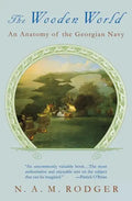 The Wooden World: An Anatomy of the Georgian Navy - Paperback