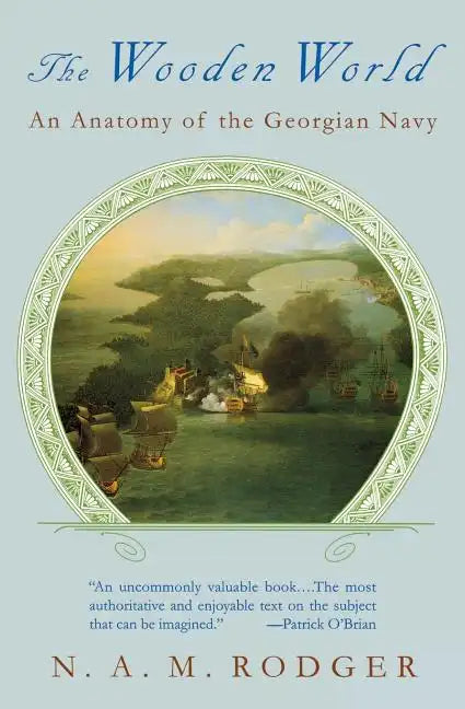 The Wooden World: An Anatomy of the Georgian Navy - Paperback