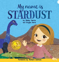 My Name is Stardust - Hardcover