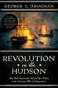 Revolution on the Hudson: New York City and the Hudson River Valley in the American War of Independence - Paperback