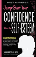 Jump-Start Your Confidence & Boost Your Self-Esteem: A Companion Journal to Teen Girls Create a Positive Mindset to Conquer Anxiety, Fear, and Self-Do - Paperback