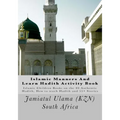 Islamic Manners And Learn Hadith Activity Book: Islamic Children Book on the 40 Authentic Hadith, How to teach Hadith and 55+ Stories - Paperback