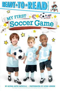 My First Soccer Game: Ready-To-Read Pre-Level 1 - Paperback