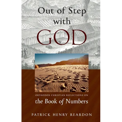 Out of Step with God: Orthodox Christian Reflections on the Book of Numbers - Paperback