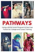 Pathways: Using a WIOA Youth Program to Get Free Tuition for College and Career Training - Paperback