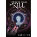 The Little Things That Kill: A Teen Friendship Afterlife Apology Tour - Paperback