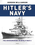 Hitler's Navy: The Kriegsmarine in World War II - Hardcover
