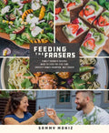 Feeding the Frasers: Family Favorite Recipes Made to Feed the Five-Time Crossfit Games Champion, Mat Fraser - Paperback